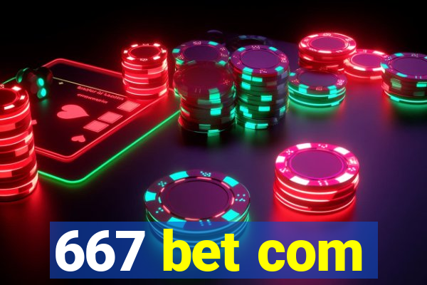 667 bet com